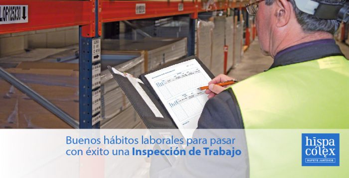 Buenos Hábitos Laborales Para Pasar Con éxito Una Inspección De Trabajo